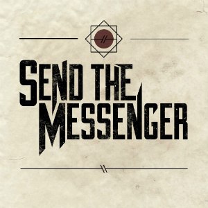 Send The Messenger – Celebrate The End (New Song) (2013)